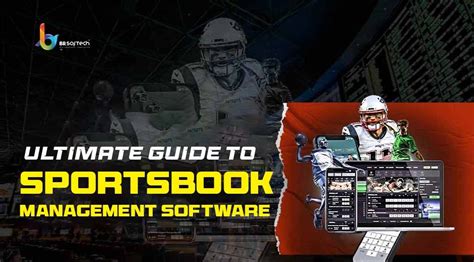 The Ultimate Guide to Sportsbook Management Software .